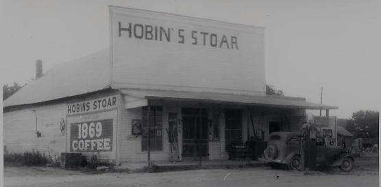 Hobin’s Stoar, Turnersville, Texas, the original general store